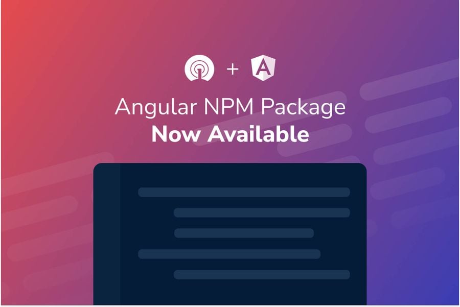 Our Angular NPM Package is Now Available